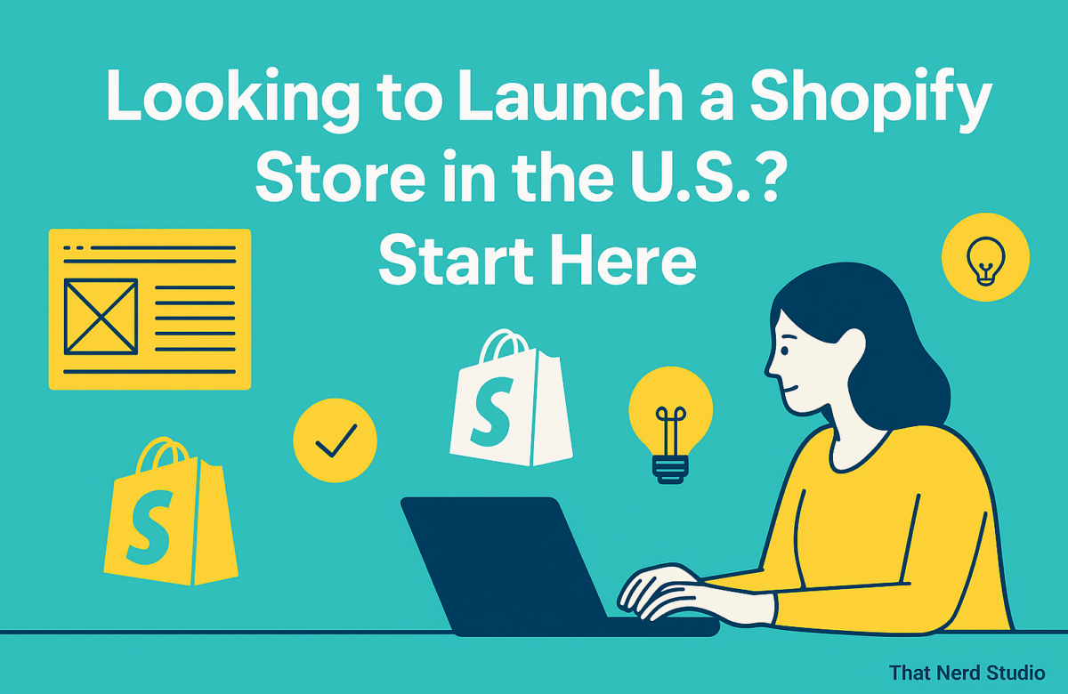 Looking to Launch a Shopify Store in the U.S.? Start Here