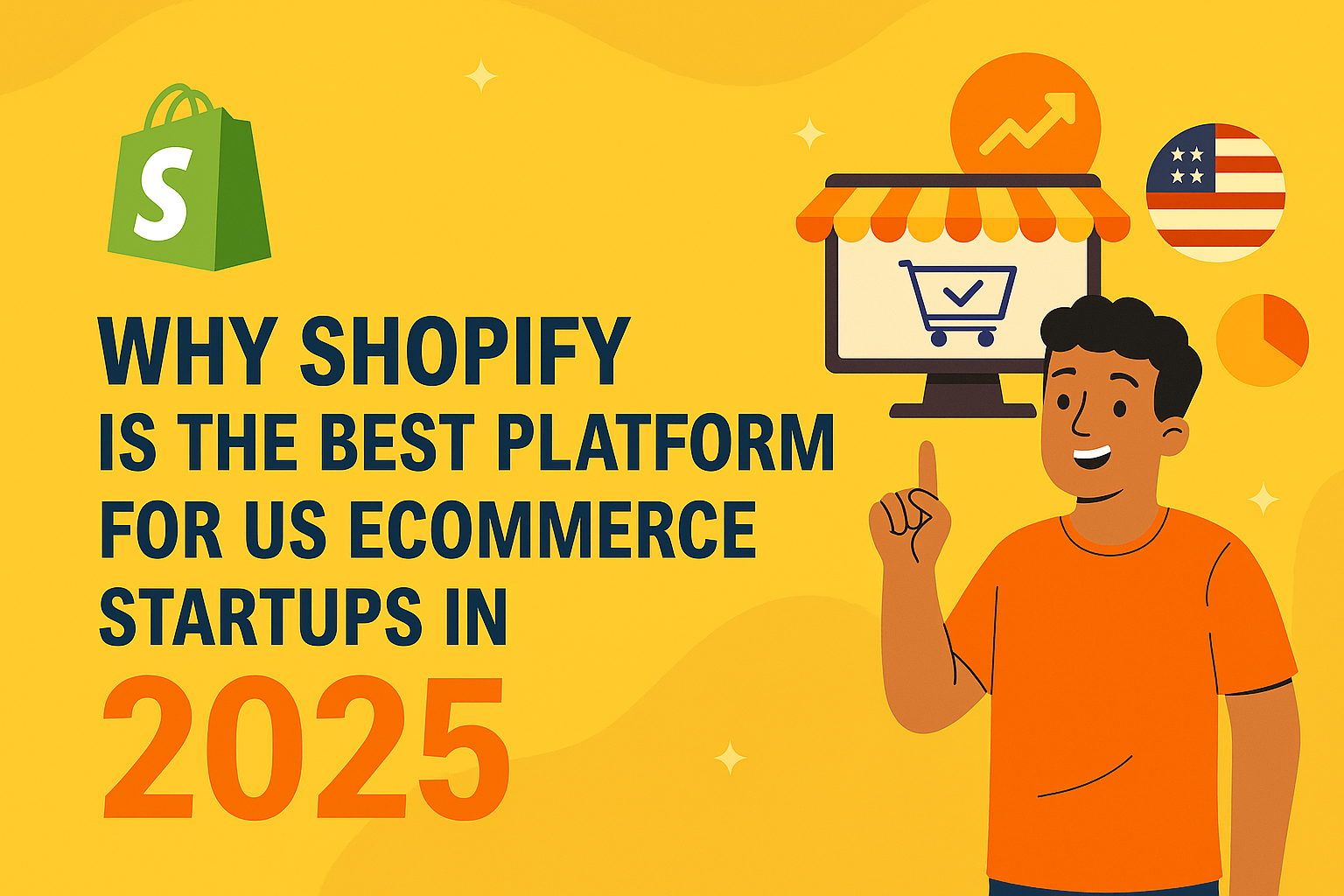Why Shopify is the Best Platform for US eCommerce Startups in 2025